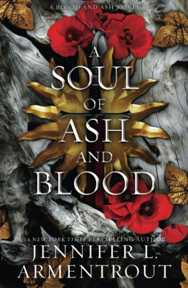 A Soul Of Ash And Blood: A Blood And Ash Novel (Blood And Ash Series)