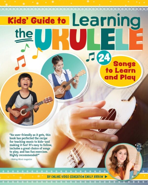 Kids' Guide To Learning The Ukulele: 24 Songs To Learn And Play (Happy Fox Books) Introduction To The Uke For Children, With Basic Instructions, Tuning, Chords, Games, Activities, Fun Facts, And More