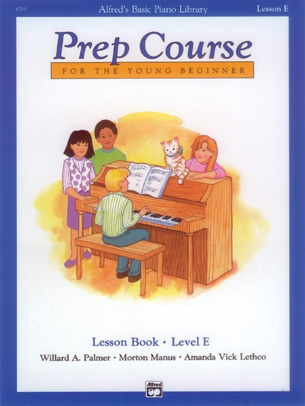 Alfred'S Basic Piano Prep Course Lesson Book, Bk E: For The Young Beginner (Alfred'S Basic Piano Library, Bk E)