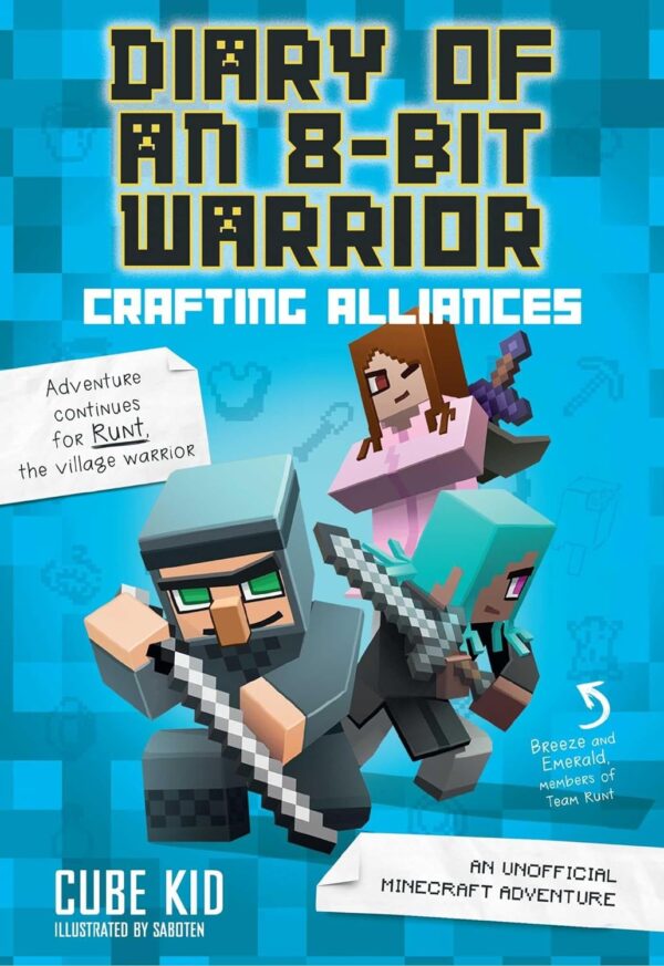 Diary Of An 8-Bit Warrior: Crafting Alliances: An Unofficial Minecraft Adventure (Volume 3)