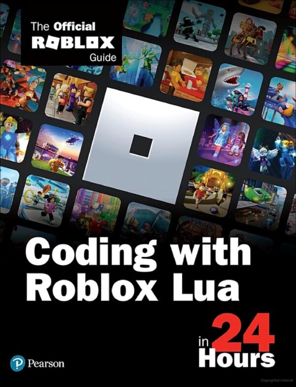 Coding With Roblox Lua In 24 Hours: The Official Roblox Guide (Sams Teach Yourself)