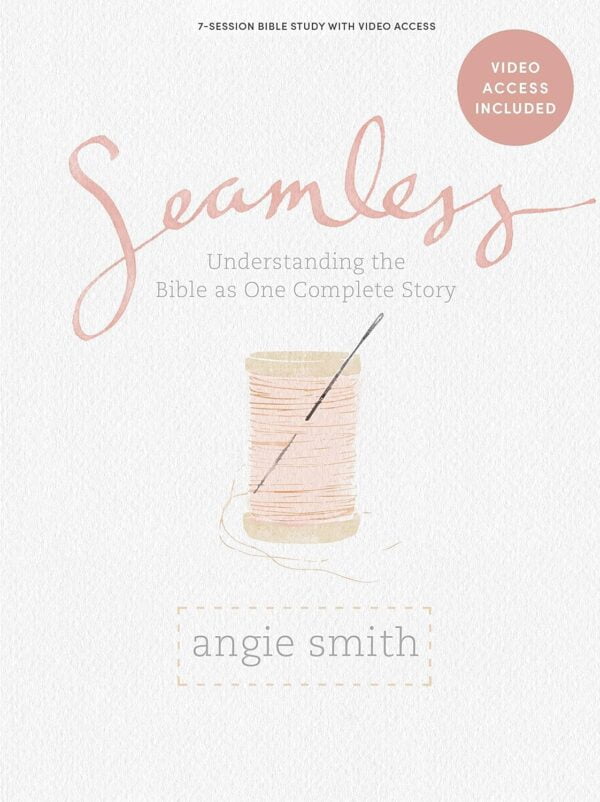 Seamless - Bible Study Book With Video Access