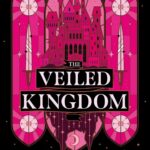 The Veiled Kingdom (The Veiled Kingdom Series)