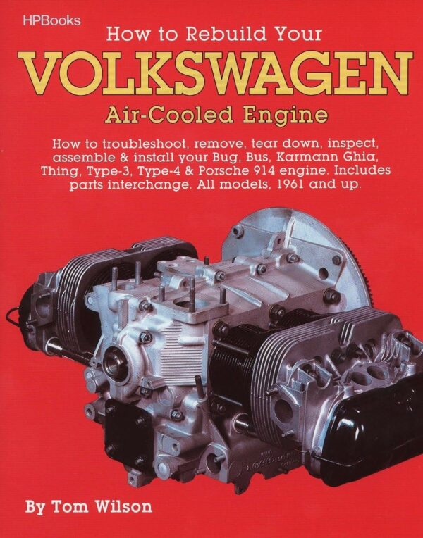 How To Rebuild Your Volkswagen Air-Cooled Engine (All Models, 1961 And Up)