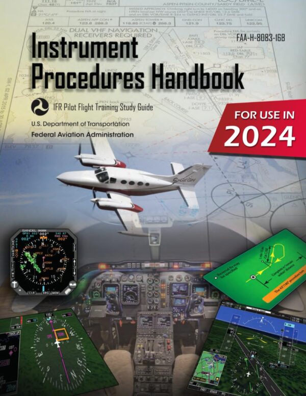 Instrument Procedures Handbook Faa-H-8083-16B (Color Print): Ifr Pilot Flight Training Study Guide