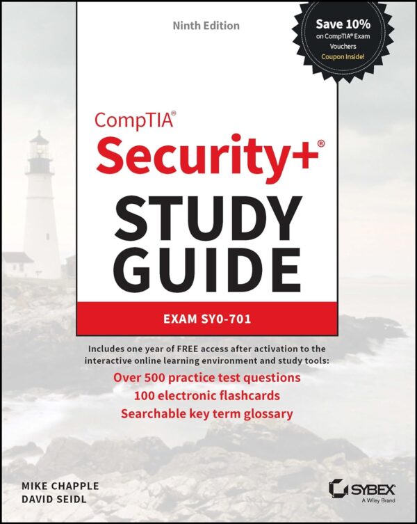 Comptia Security+ Guide With Over 500 Practice Test Questions: Exam Sy0-701 (Sybex Study Guide)