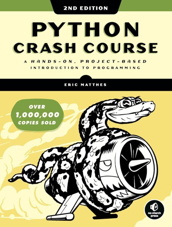 Python Crash Course, 2Nd Edition: A Hands-On, Project-Based Introduction To Programming