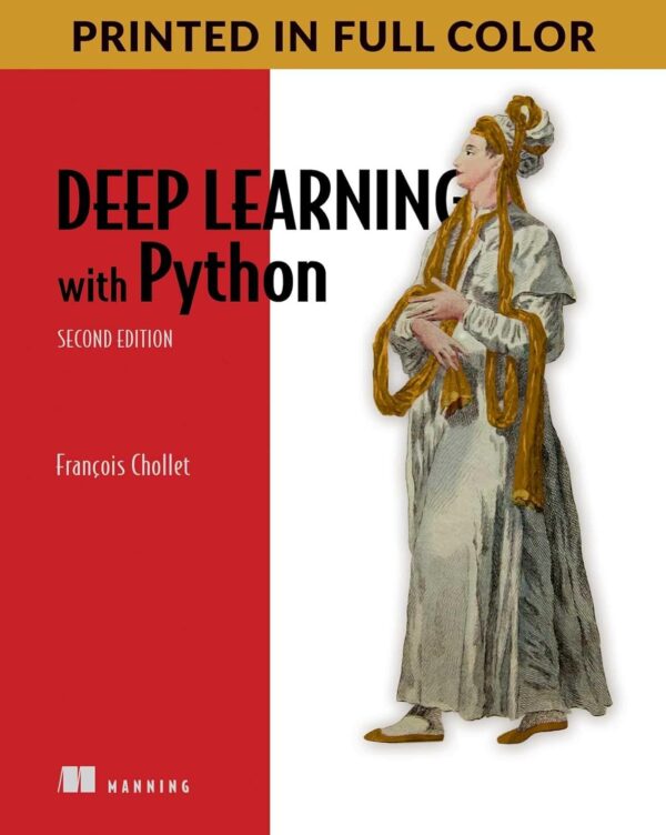 Deep Learning With Python, Second Edition