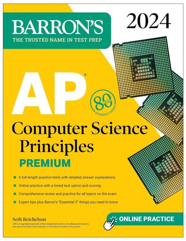 Ap Computer Science Principles Premium, 2024: 6 Practice Tests + Comprehensive Review + Online Practice (Barron'S Ap Prep)