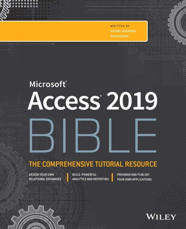 Access 2019 Bible (Bible (Wiley))