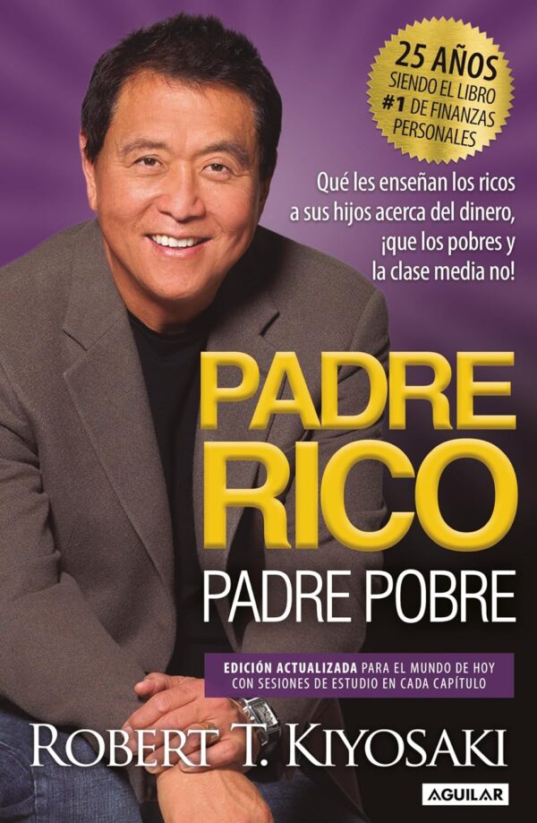 Padre Rico, Padre Pobre (Edici?N 25 Aniversario) / Rich Dad Poor Dad (Spanish Edition)