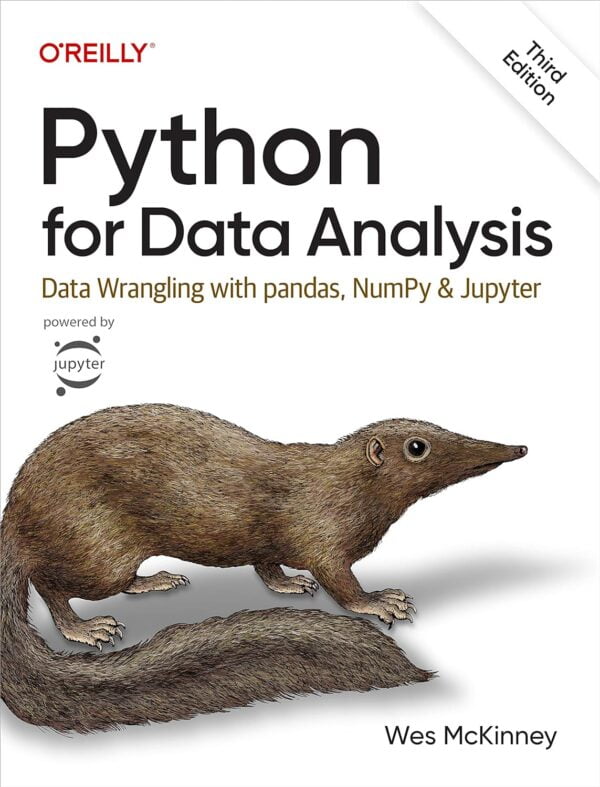 Python For Data Analysis: Data Wrangling With Pandas, Numpy, And Jupyter