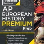 Princeton Review AP European History Premium Prep, 22nd Edition: 6 Practice Tests + Complete Content Review + Strategies & Techniques (2024) (College Test Preparation)