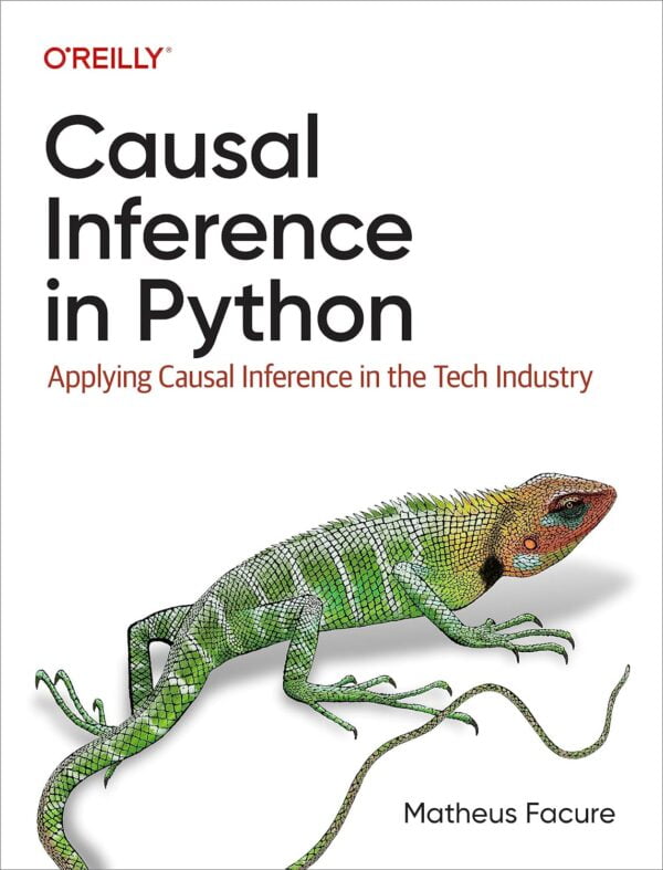 Causal Inference In Python: Applying Causal Inference In The Tech Industry