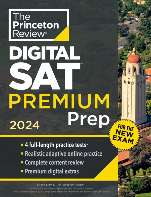 Princeton Review Digital Sat Premium Prep, 2024: 4 Practice Tests + Online Flashcards + Review &Amp; Tools (2024) (College Test Preparation)