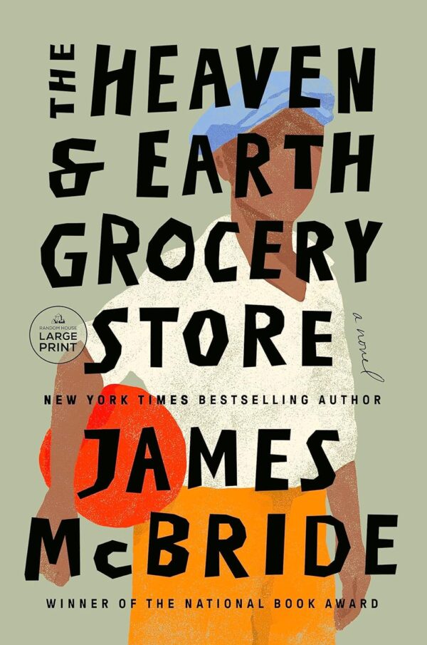 The Heaven &Amp; Earth Grocery Store: A Novel (Random House Large Print)