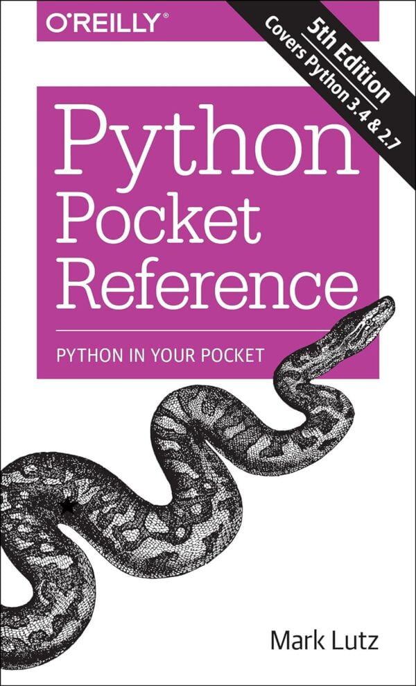 Python Pocket Reference: Python In Your Pocket (Pocket Reference (O'Reilly))