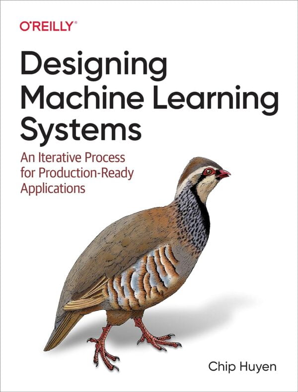 Designing Machine Learning Systems: An Iterative Process For Production-Ready Applications