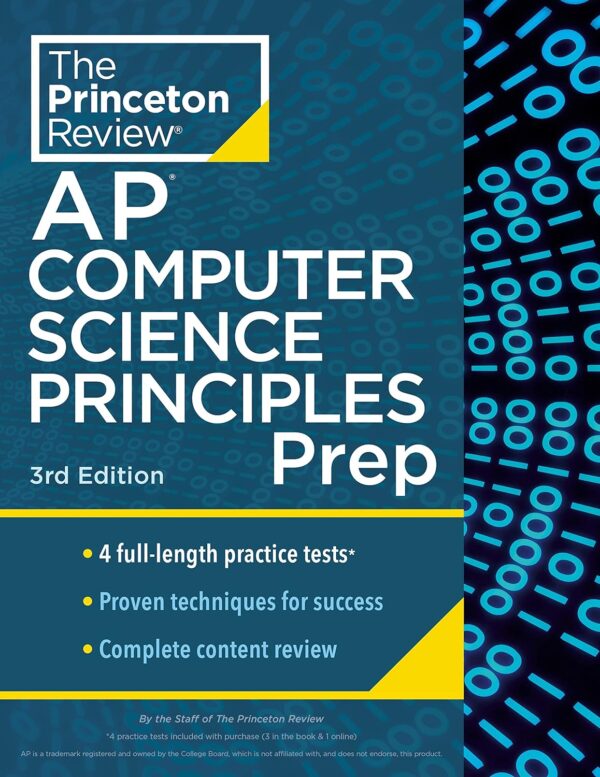 Princeton Review Ap Computer Science Principles Prep, 3Rd Edition: 4 Practice Tests + Complete Content Review + Strategies &Amp; Techniques (2024) (College Test Preparation)