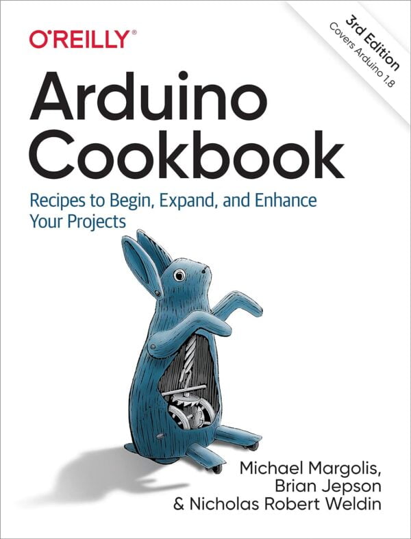 Arduino Cookbook: Recipes To Begin, Expand, And Enhance Your Projects