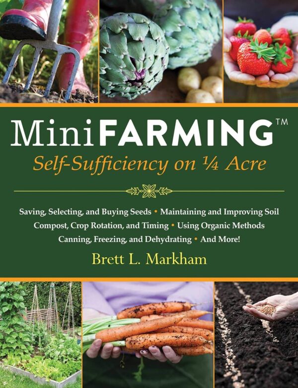 Mini Farming: Self-Sufficiency On 1/4 Acre