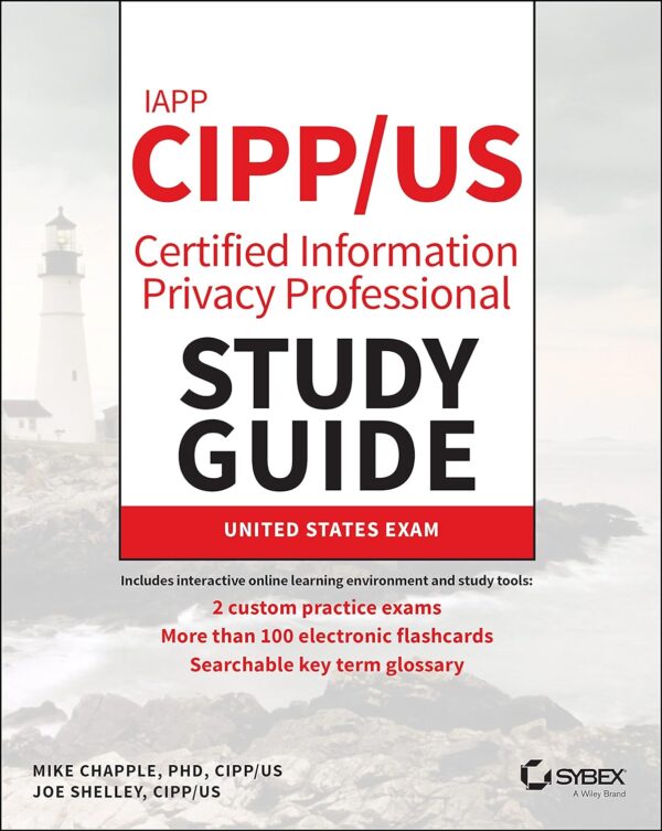 Iapp Cipp / Us Certified Information Privacy Professional Study Guide (Sybex Study Guide)