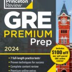 Princeton Review GRE Premium Prep, 2024: 7 Practice Tests + Review & Techniques + Online Tools (2024) (Graduate School Test Preparation)