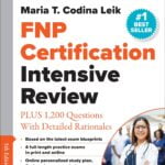 FNP Certification Intensive Review: PLUS 1,200 Questions With Detailed Rationales