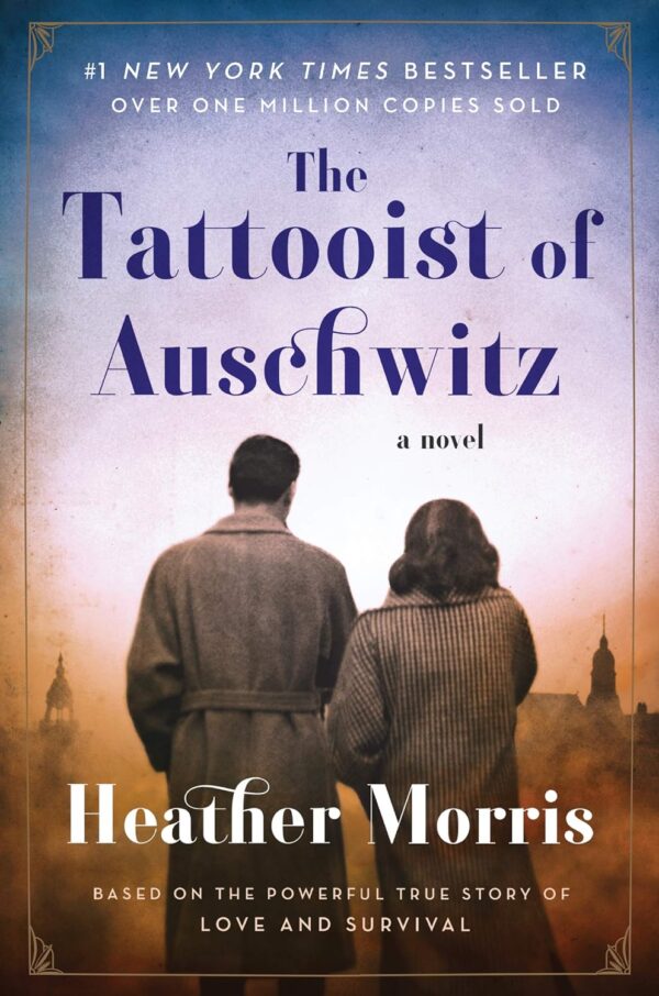 The Tattooist Of Auschwitz: A Novel