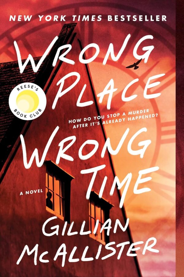 Wrong Place Wrong Time: A Reese'S Book Club Pick