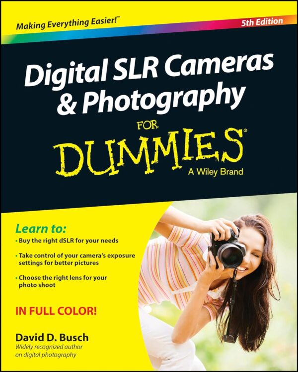 Digital Slr Cameras &Amp; Photography For Dummies