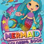 Mermaid Coloring Book: For Kids Ages 4-8 (US Edition) (Silly Bear Coloring Books)