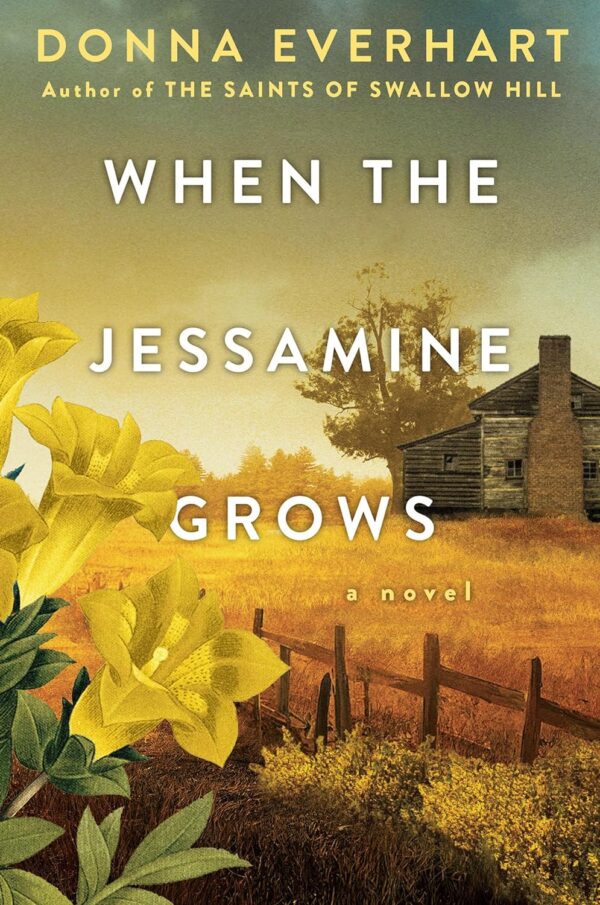 When The Jessamine Grows: A Captivating Historical Novel Perfect For Book Clubs