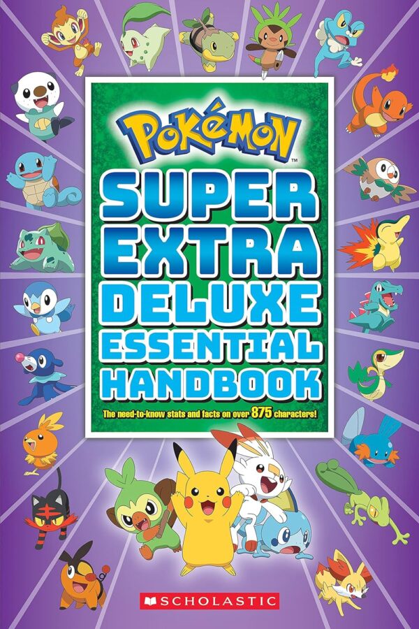 Super Extra Deluxe Essential Handbook (Pok?Mon): The Need-To-Know Stats And Facts On Over 875 Characters