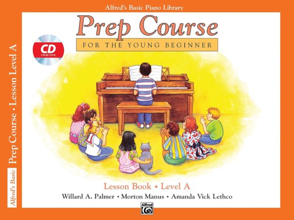 Alfred'S Basic Piano Prep Course Lesson Book Level A (Alfred'S Basic Piano Library)