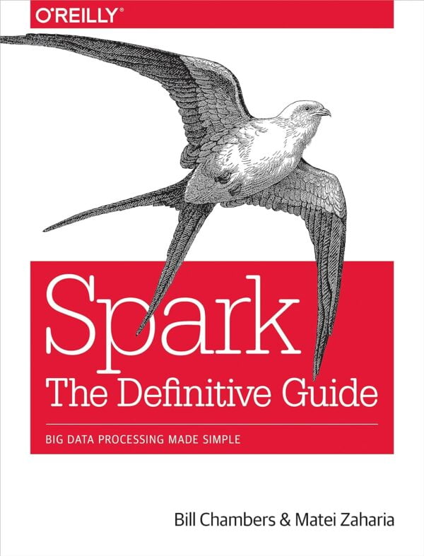 Spark: The Definitive Guide: Big Data Processing Made Simple