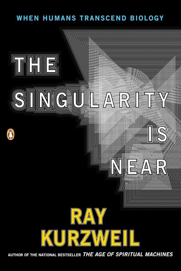 The Singularity Is Near: When Humans Transcend Biology