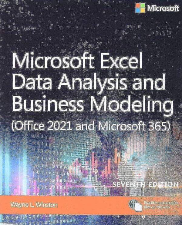 Microsoft Excel Data Analysis And Business Modeling (Office 2021 And Microsoft 365) (Business Skills)