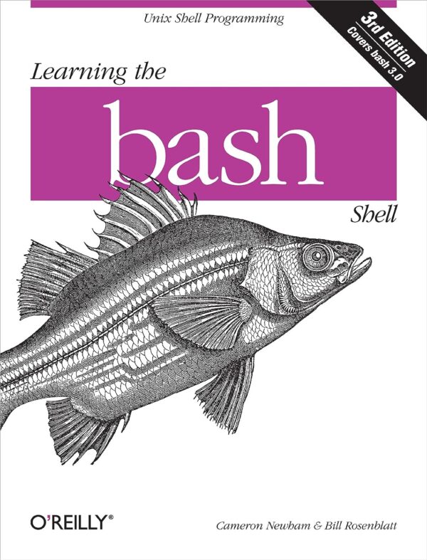 Learning The Bash Shell: Unix Shell Programming (In A Nutshell (O'Reilly))