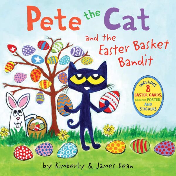 Pete The Cat And The Easter Basket Bandit: Includes Poster, Stickers, And Easter Cards!: An Easter And Springtime Book For Kids