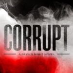 Corrupt (Devil’s Night)