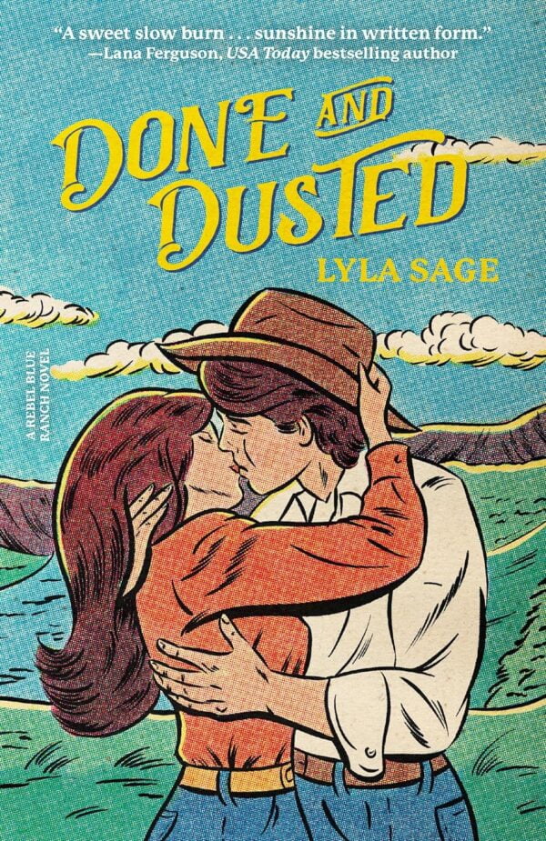 Done And Dusted: A Rebel Blue Ranch Novel