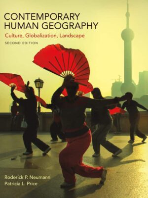 Contemporary Human Geography: Culture, Globalization, Landscape, 2nd Edition