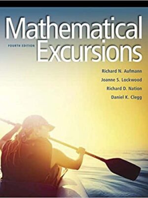 Mathematical Excursions: Unlocking the Wonders of Mathematics (4th Edition)