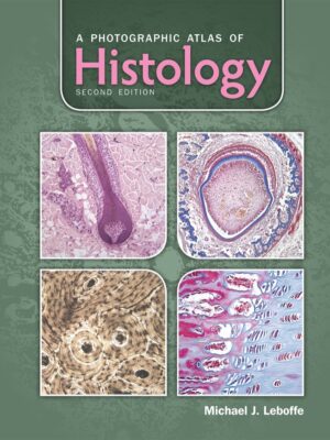 A Photographic Atlas of Histology (2nd Edition)