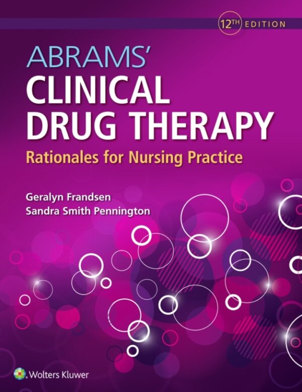 Abrams' Clinical Drug Therapy: Rationales For Nursing Practice, 12Th Edition