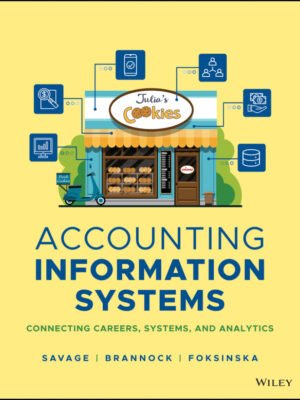 Accounting Information Systems: Connecting Careers, Systems, and Analytics