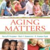 Aging Matters: A Comprehensive Guide to Social Gerontology