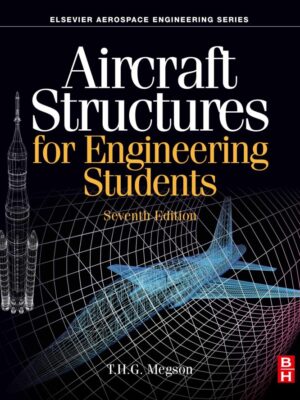 Aircraft Structures for Engineering Students (7th Edition)