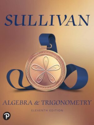 Algebra and Trigonometry, 11th Edition by Michael Sullivan